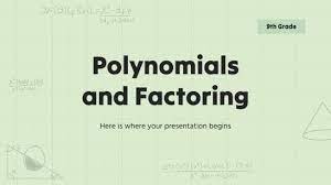 Polynomials And Factoring 9th Grade