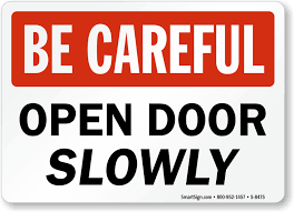 Be Careful Open Door Slowly Sign Sku