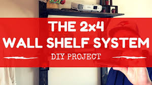 The Amazing Diy 2x4 Wall Shelf System