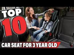 Best Car Seat For 3 Year Old In 2023