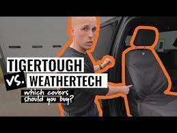 Weathertech Vs Tigertough Seat Covers