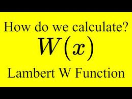 Calculating Lambert W On Wolfram Alpha