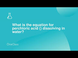 Perchloric Acid Dissolving In Water