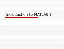Matlab I Powerpoint Presentation