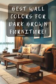 Best Wall Colors For Dark Brown Furniture