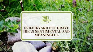 18 Backyard Pet Grave Ideas