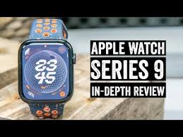 Apple Watch Series 9 In Depth Review A