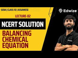 Ncert Solutions Balancing Chemical