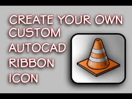 Create A Custom Autocad Ribbon Icon