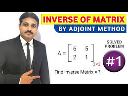 Inverse Of A Matrix By Adjoint Method