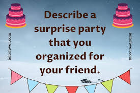 Describe A Surprise Party That You