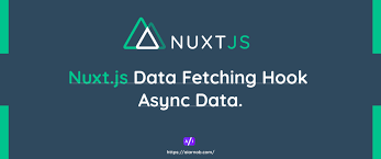 nuxt js data fetching hook async data