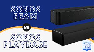 sonos beam vs playbase 2023 which is