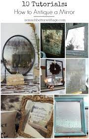 10 Tutorials On How To Antique A Mirror
