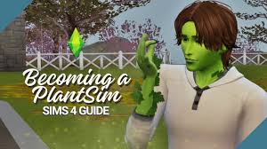 Becoming A Plantsim In The Sims 4
