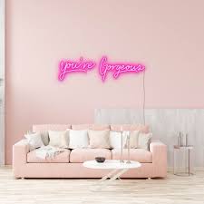 You Re Gorgeous Light Sign For Home