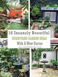16 Insanely Beautiful Courtyard Garden
