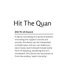 hit the quan dictionary definition