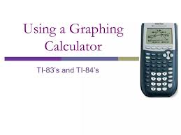 Ppt Using A Graphing Calculator