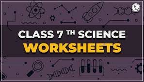 Cbse Class 7 Science Worksheets