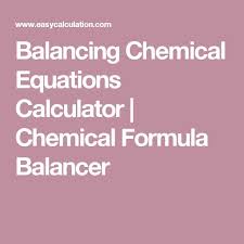 Balancing Chemical Equations Calculator