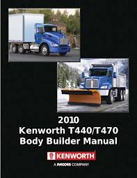 2010 Kenworth T440 T470 Builder Manual