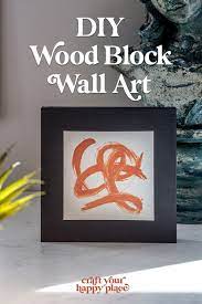 How To Make Wood Block Wall Art Craft