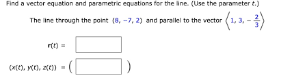 Find A Vector Equation And Parametric