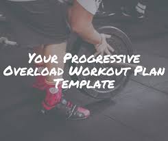 Your Progressive Overload Workout Plan