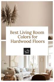 Best Living Room Colors For Hardwood Floors