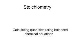 Ppt Stoichiometry Powerpoint