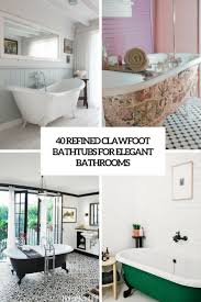 40 Refined Clawfoot Bathtubs For