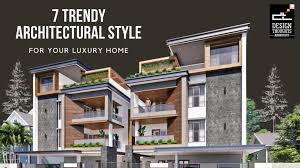 7 Trendy Architectural Styles For Your