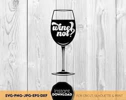 Wine Not Svg Wine Lover Svg Wine Label