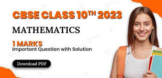 Cbse Class 10th Maths 2023 1 Marks