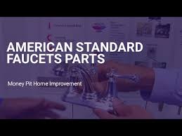American Standard Faucets Parts The