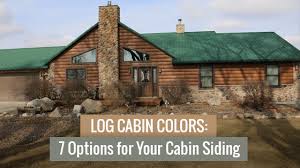 Log Cabin Colors 7 Options For Your