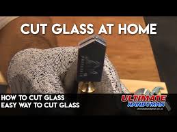 How To Cut Glass Easy Way To Cut Glass