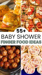 55 Baby Shower Finger Food Ideas