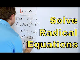 05 Solving Radical Equations