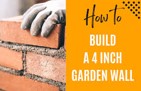 How To Build A 4 Inch Garden Wall