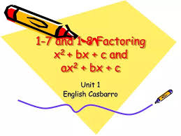 Factoring X 2 Bx C And Ax
