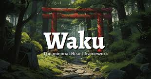 Waku The Minimal React Framework