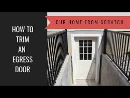 How To Trim An Egress Door