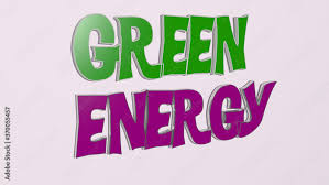 3d Representation Of Green Energy With