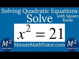 Solve X 2 21 By Taking Square Roots
