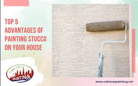 Top 5 Advantages Of Painting Stucco