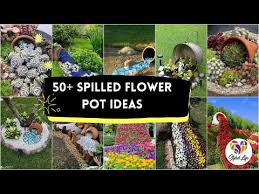 50 Spilled Flower Pot Ideas To