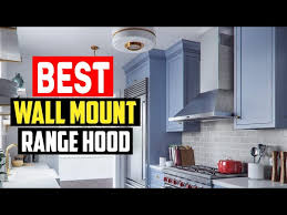 5 Best Wall Mount Range Hood Of 2023