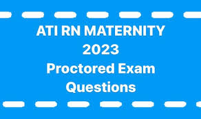 Ati Maternal Newborn 2023 Proctored